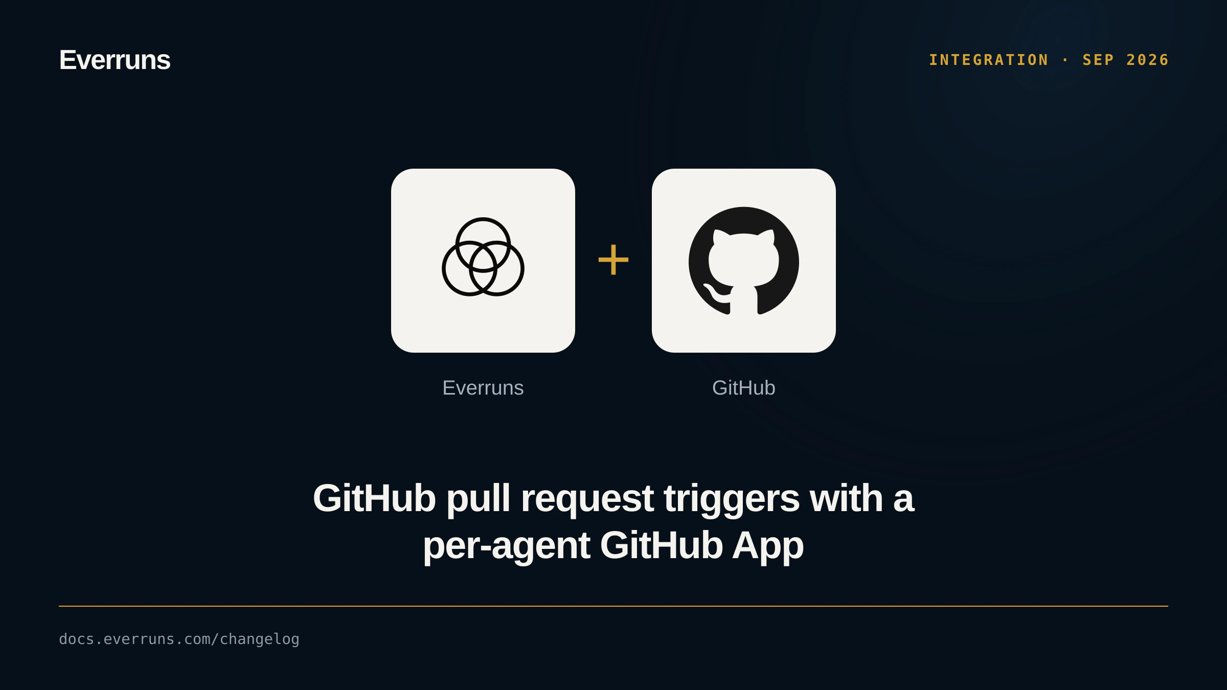 Everruns and GitHub logos side by side, announcing GitHub pull request triggers