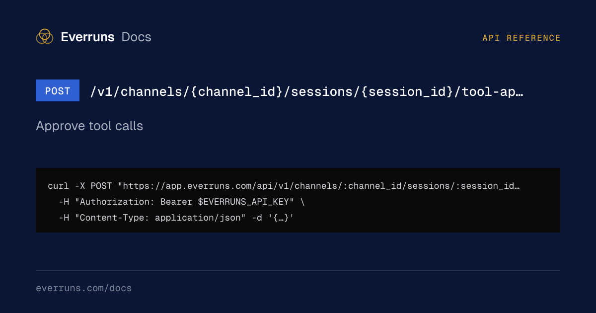 Approve tool calls · API reference | Everruns