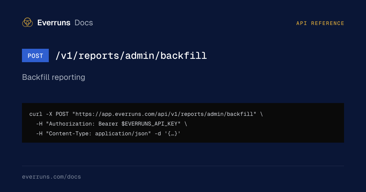 Backfill reporting · API reference | Everruns