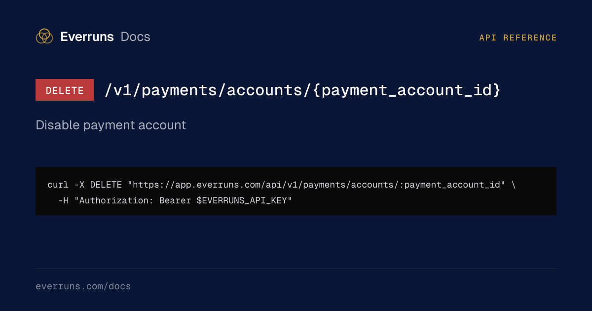 Disable payment account · API reference | Everruns