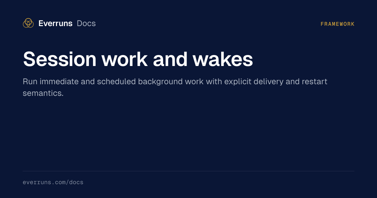 Session work and wakes | Everruns